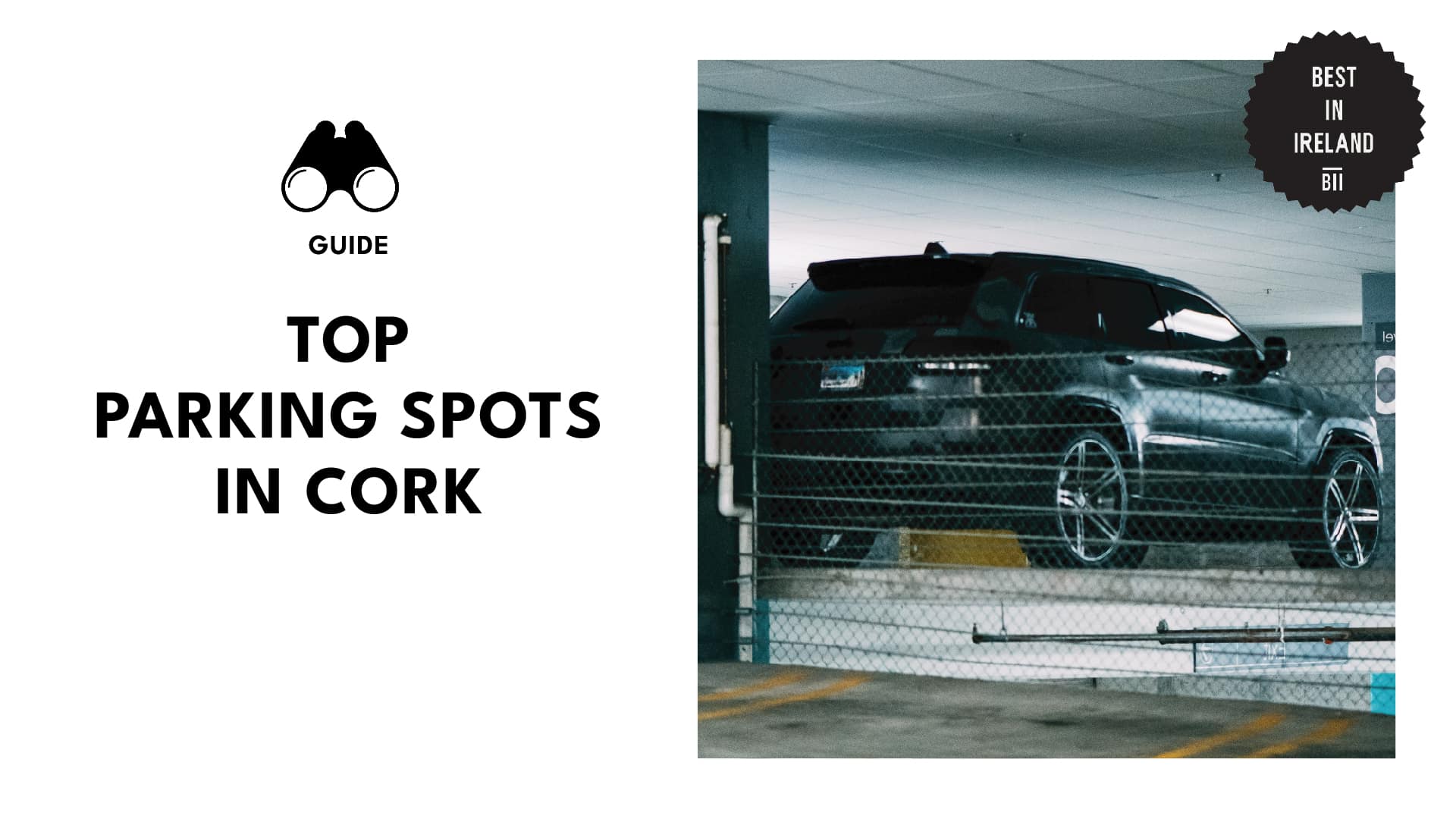 Top 5 Parking Spots in Cork City Ireland