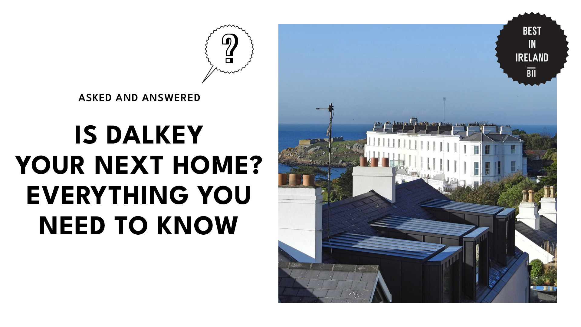 Is Dalkey Your Next Home